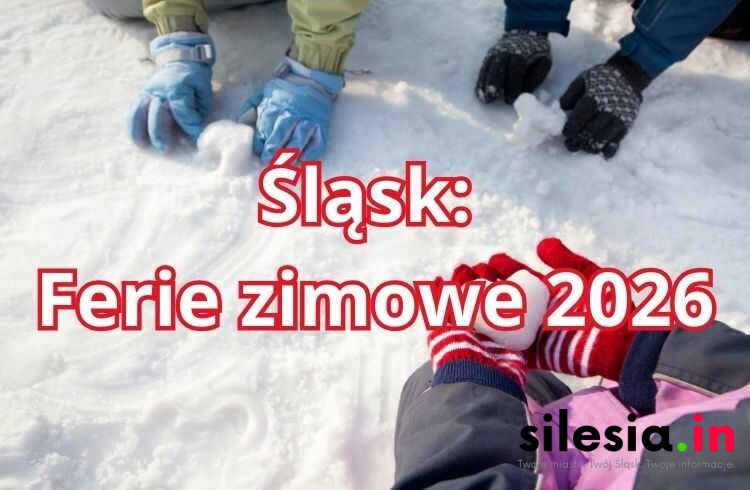 Terminy Ferii 2026 Śląskie - Silesia.in