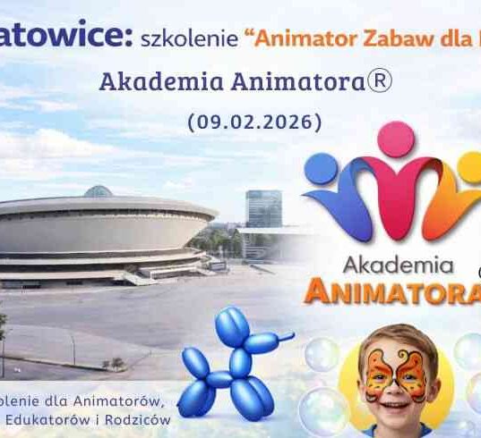 Katowice – szkolenie „Animator Zabaw dla Dzieci” Akademii Animatora® (luty 2026) – grafika z logo i motywami animacji dla dzieci