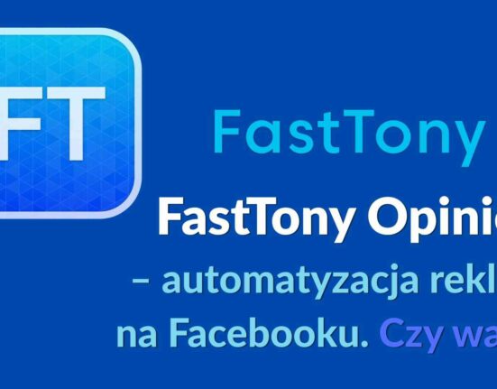 FastTony opinie – automatyzacja reklam Facebook Ads i generowanie leadów dla firm